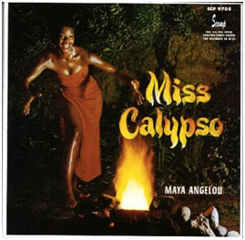 Maya Angelou Miss calypso