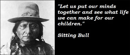 Sitting Bull quote